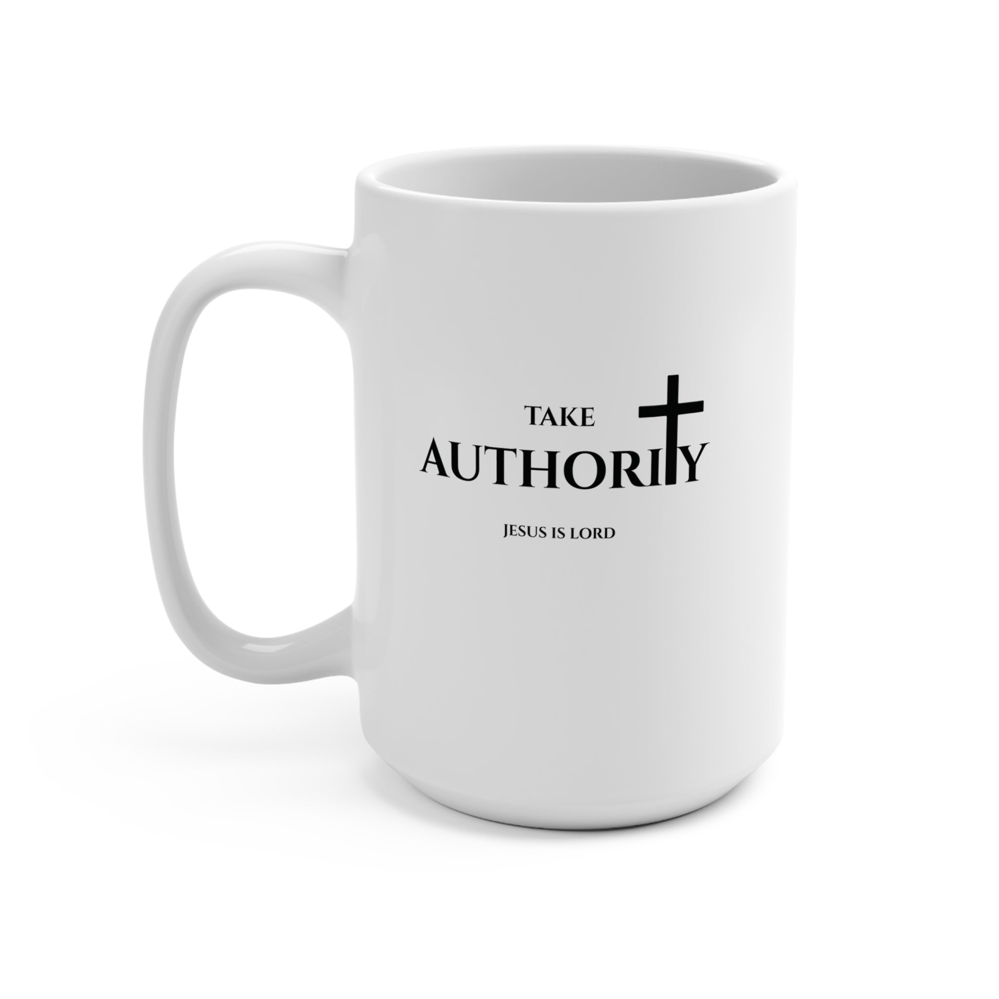 Take Authority Cross Mug | White 15oz Christian Mug