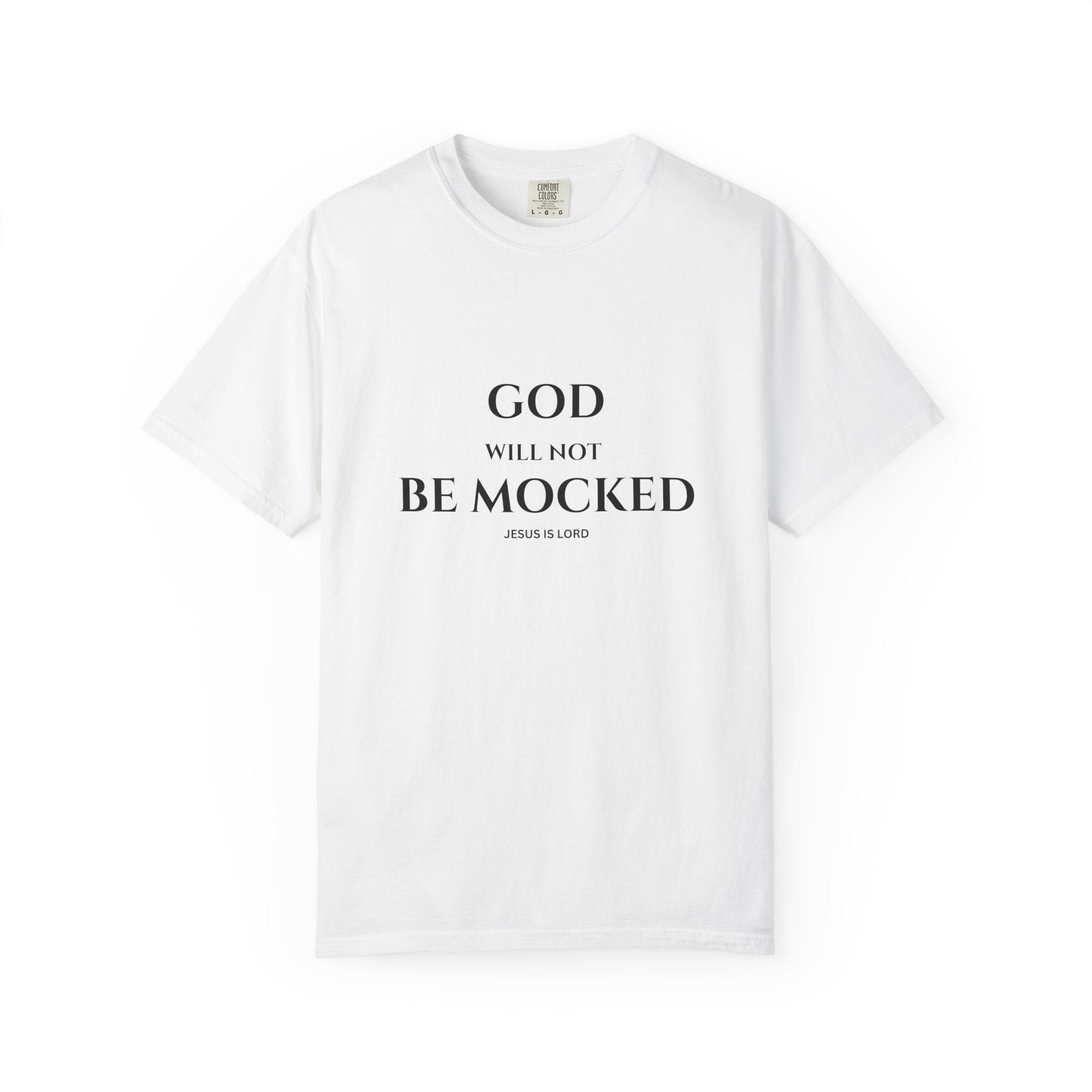 God Will Not Be Mocked Christian T-Shirt | Faith-Based Unisex Tee