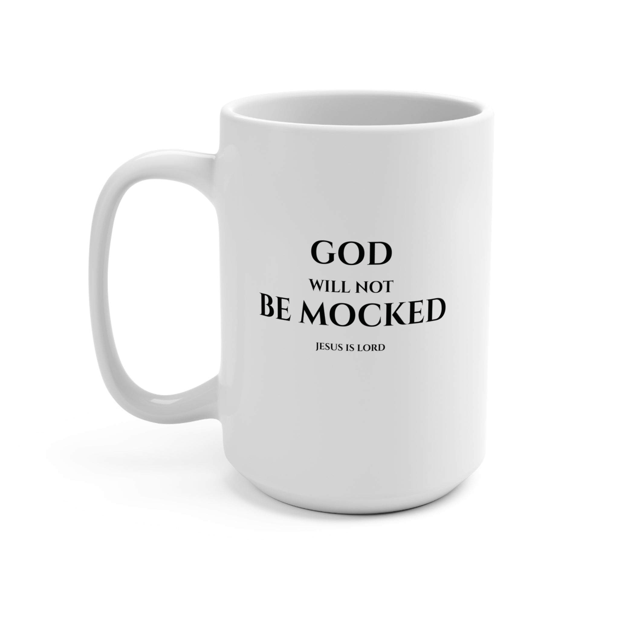 God Will Not Be Mocked Mug | White 15oz Christian Mug