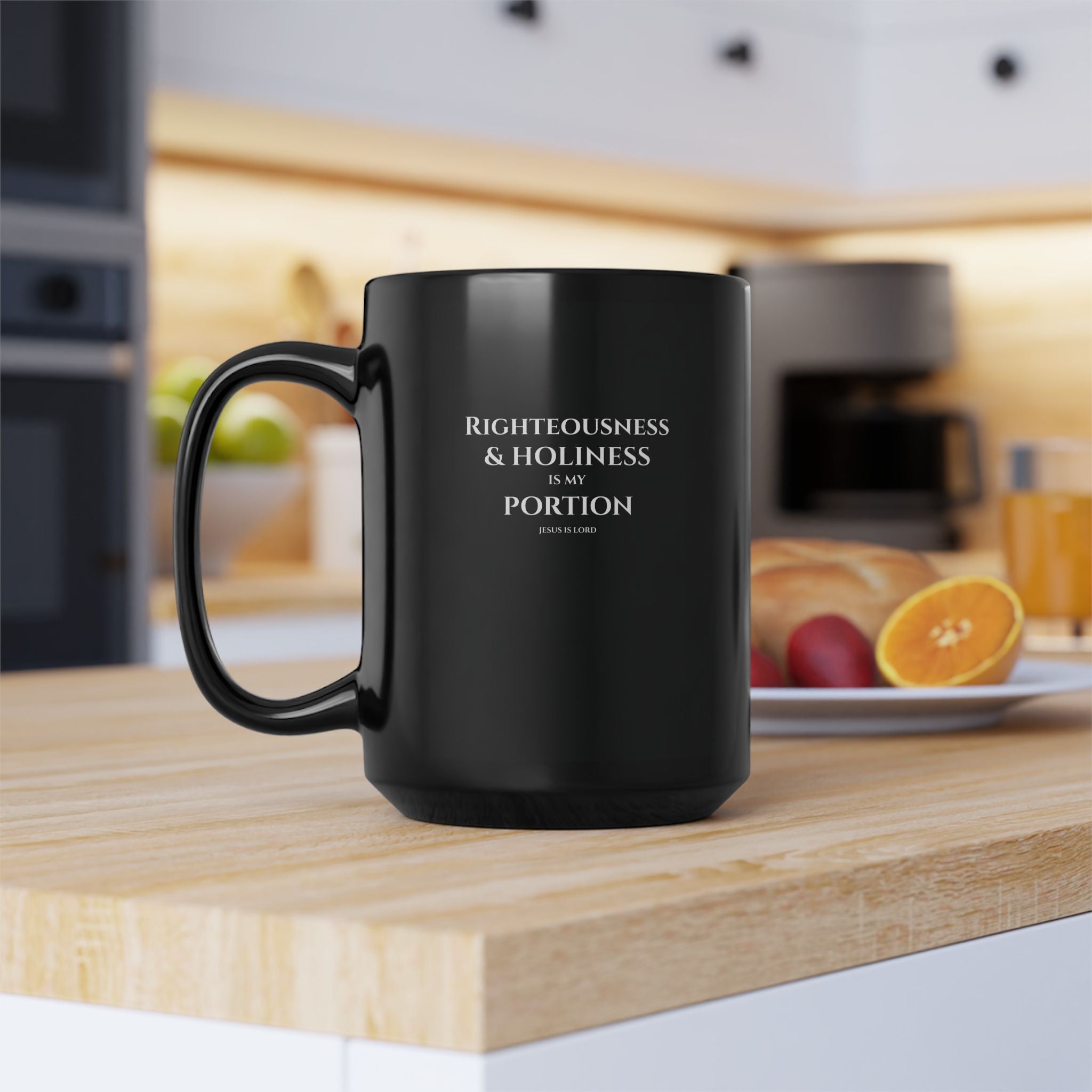 Righteousness & Holiness – Black 15oz Christian Mug