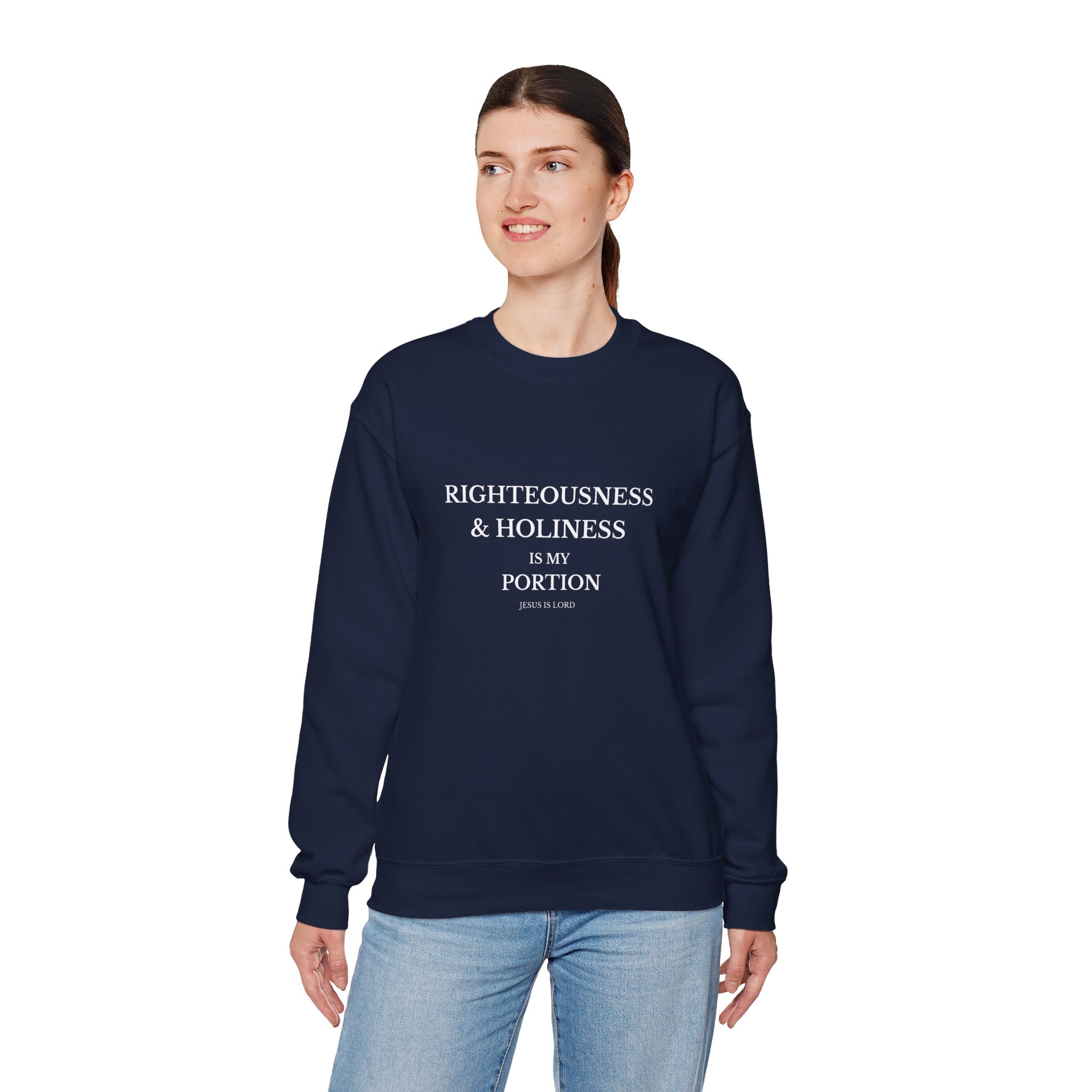 Righteousness & Holiness Is My Portion – Navy Crewneck