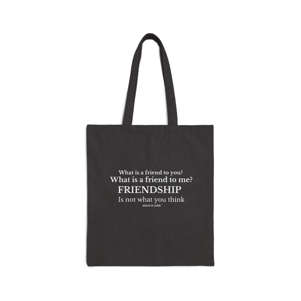 Christian Friendship Tote Bag | What Is A Friend To You