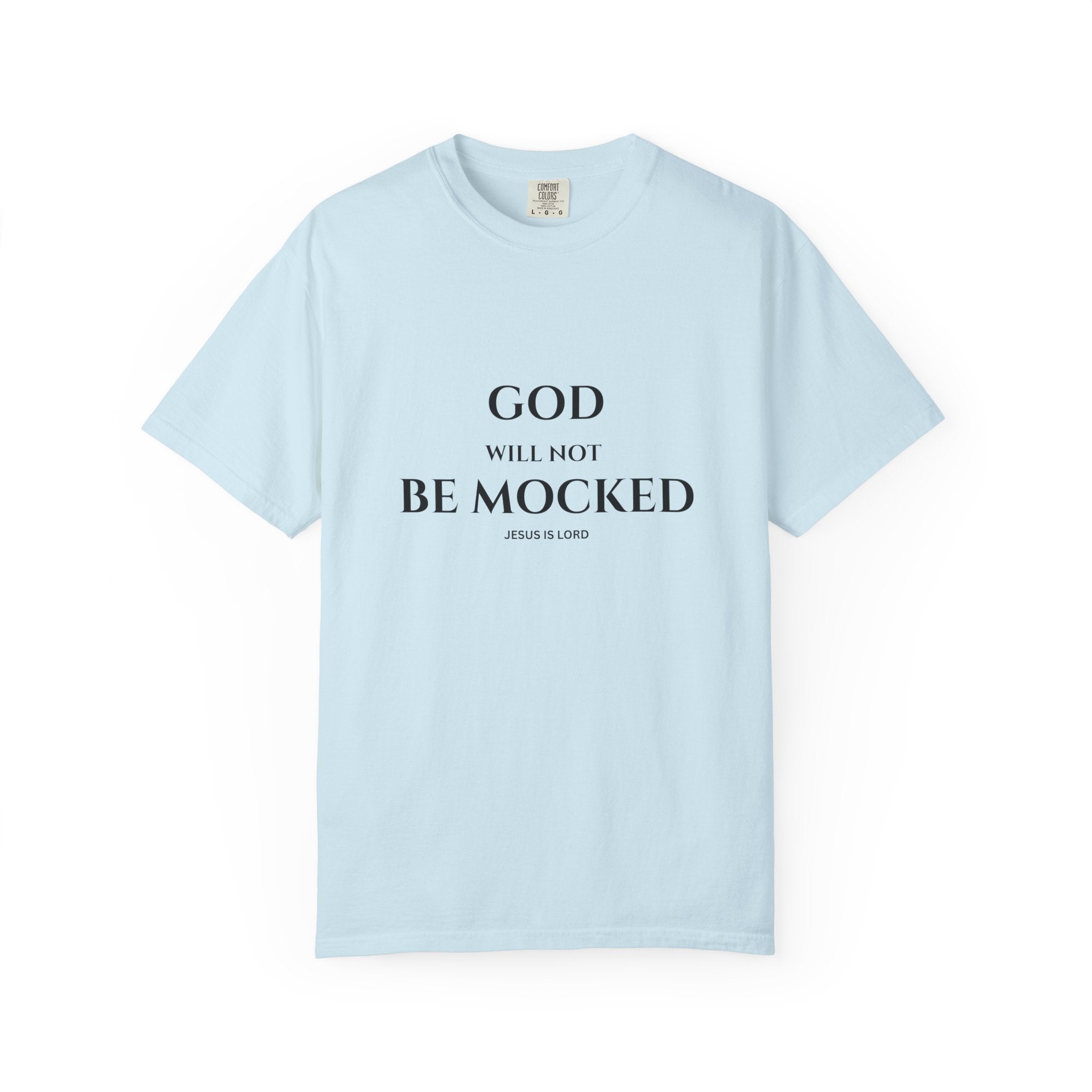 God Will Not Be Mocked Christian T-Shirt | Faith-Based Unisex Tee