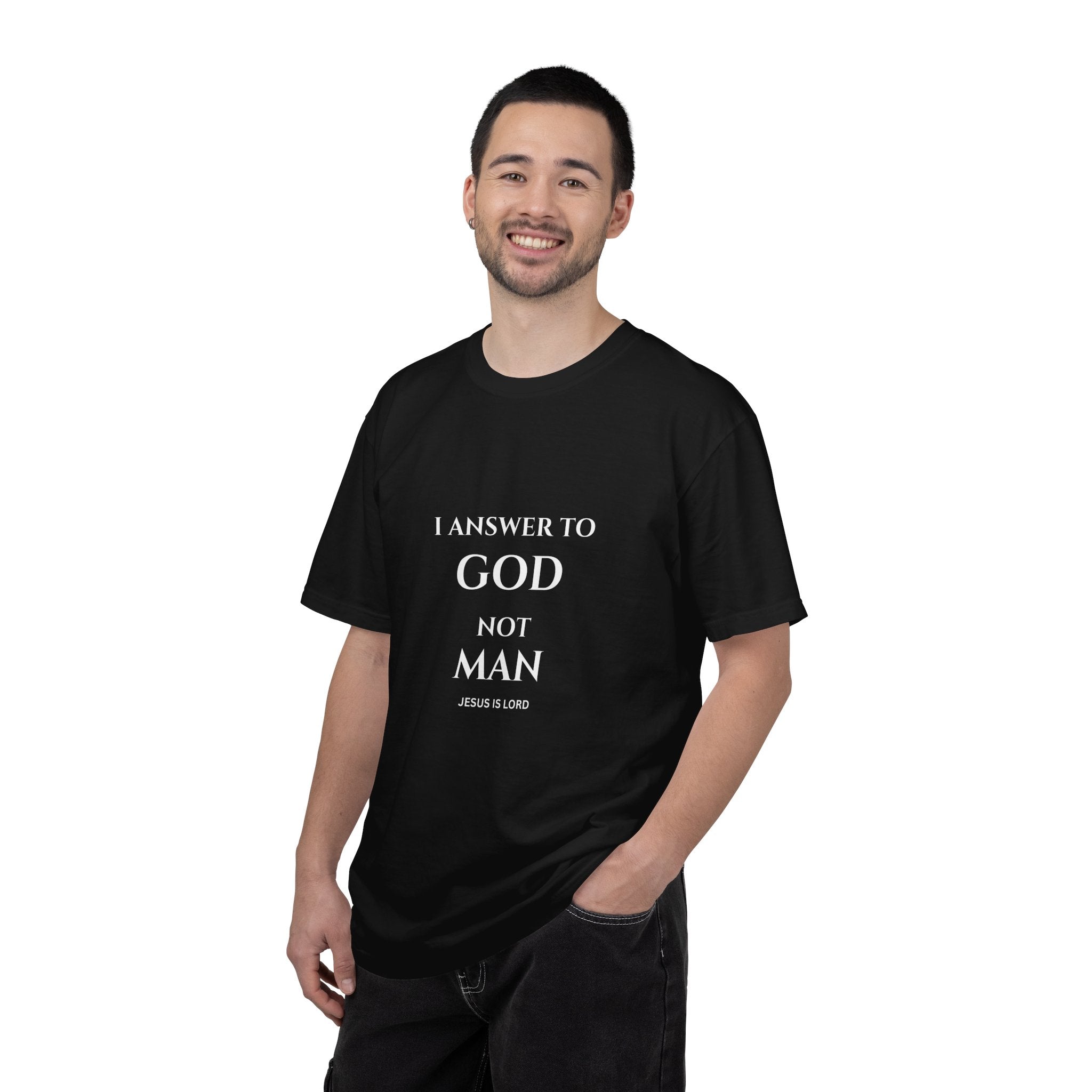 I Answer To God, Not Man – Christian Faith T-Shirt