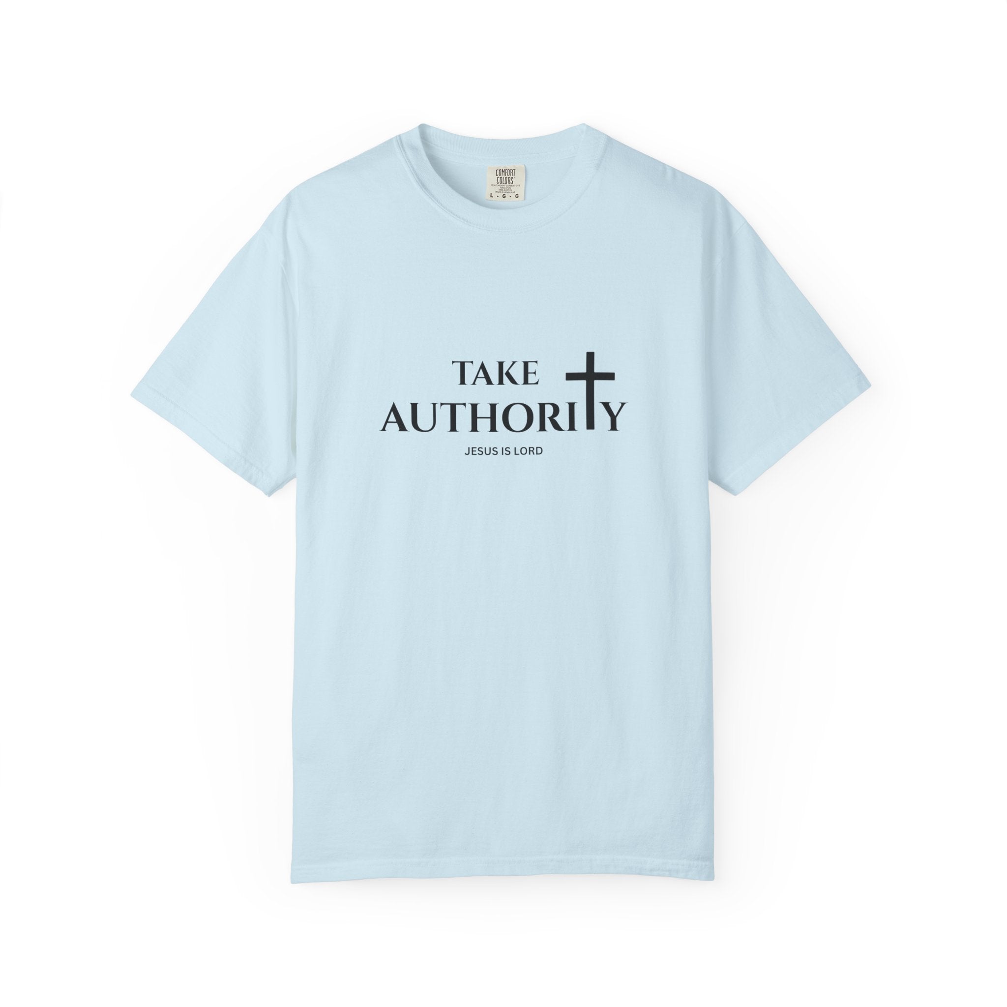 Take Authority – Christian Faith Unisex T-Shirt