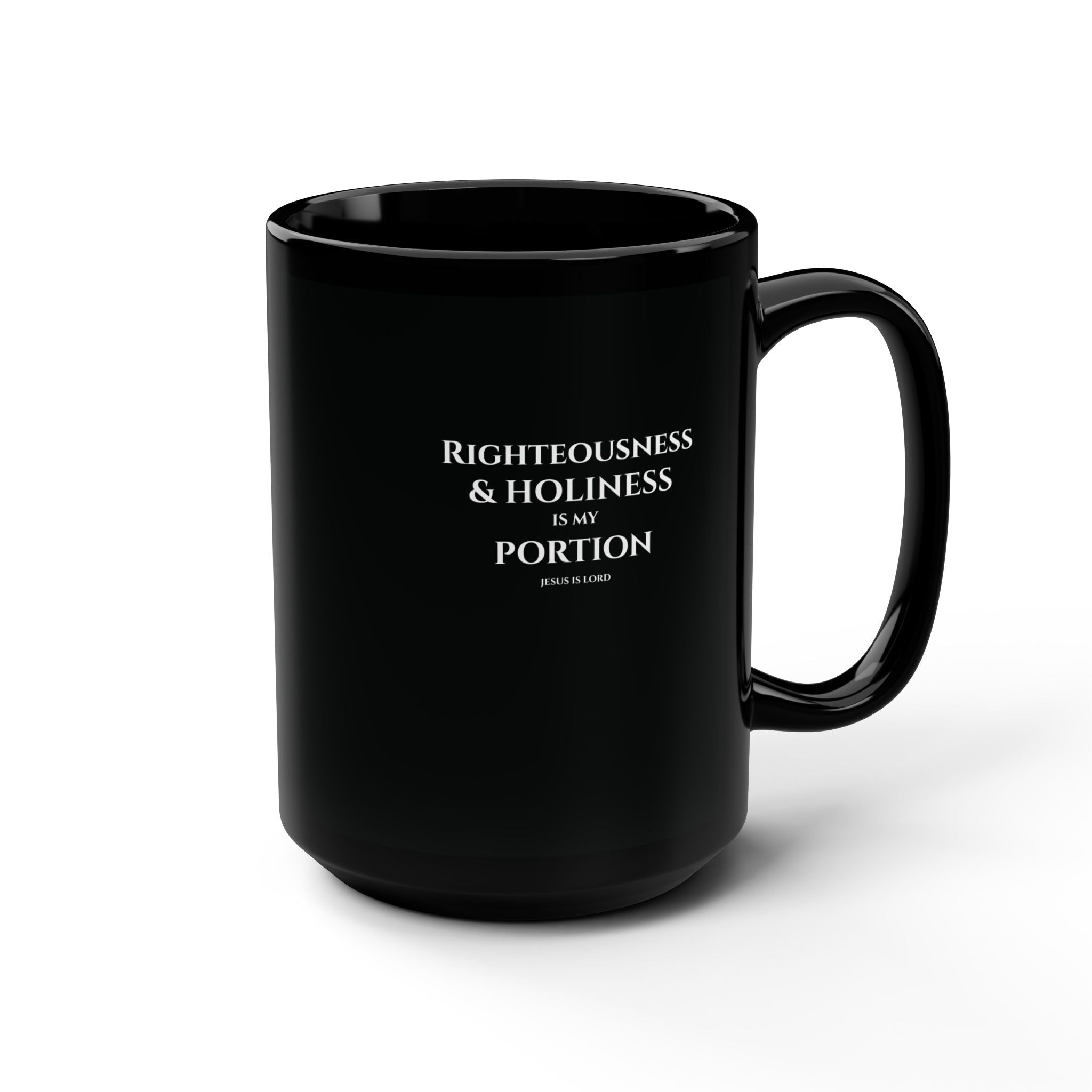Righteousness & Holiness – Black 15oz Christian Mug