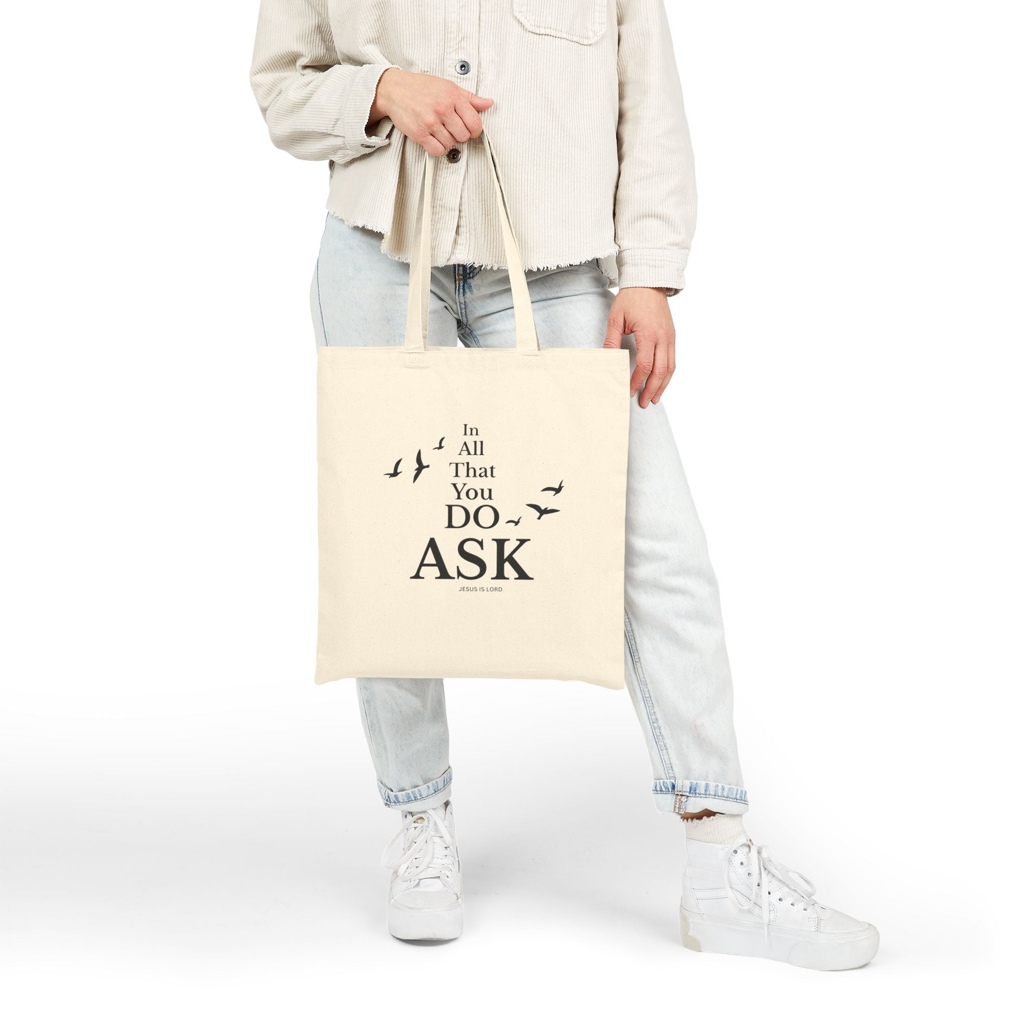In All That You Do Ask | Christian Canvas Tote Bag