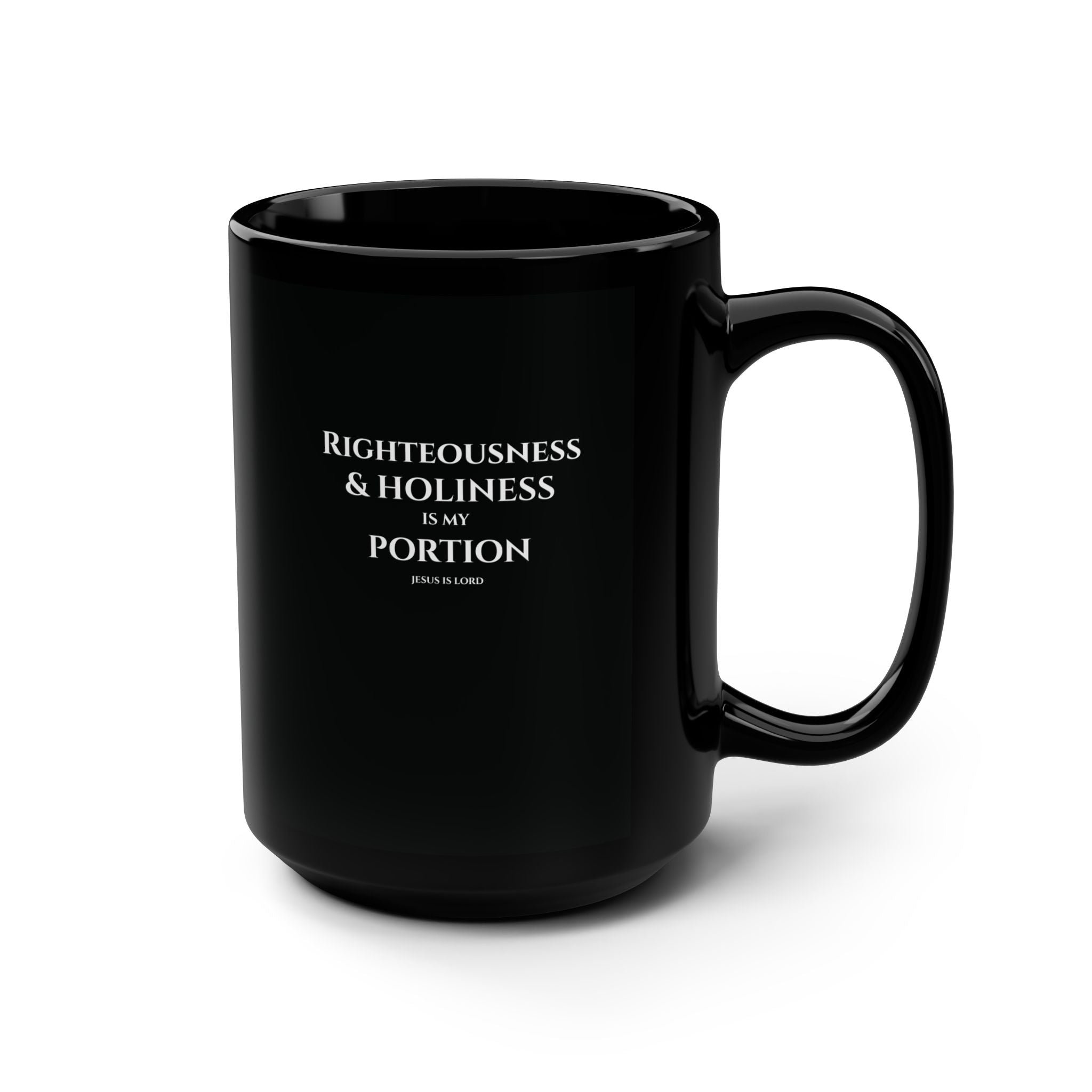 Righteousness & Holiness – Black 15oz Christian Mug