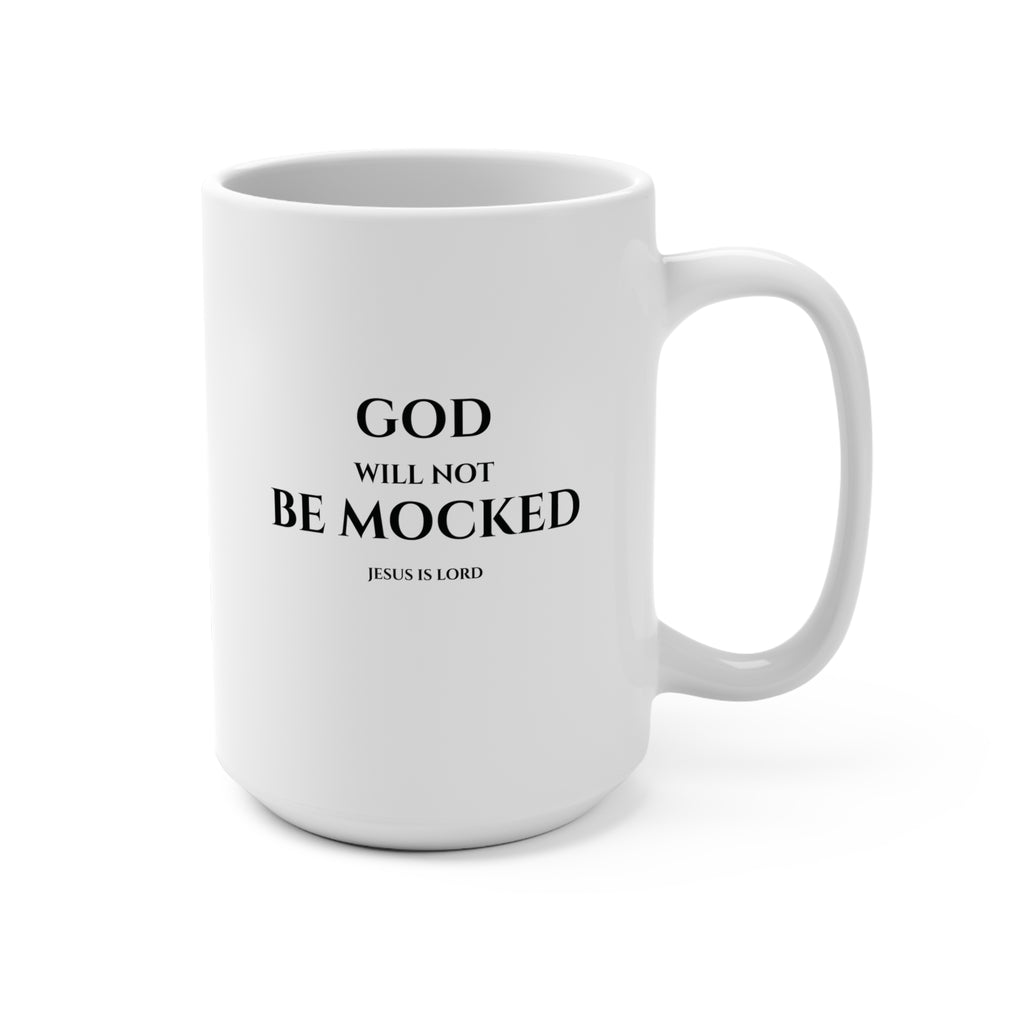 God Will Not Be Mocked Mug | White 15oz Christian Mug