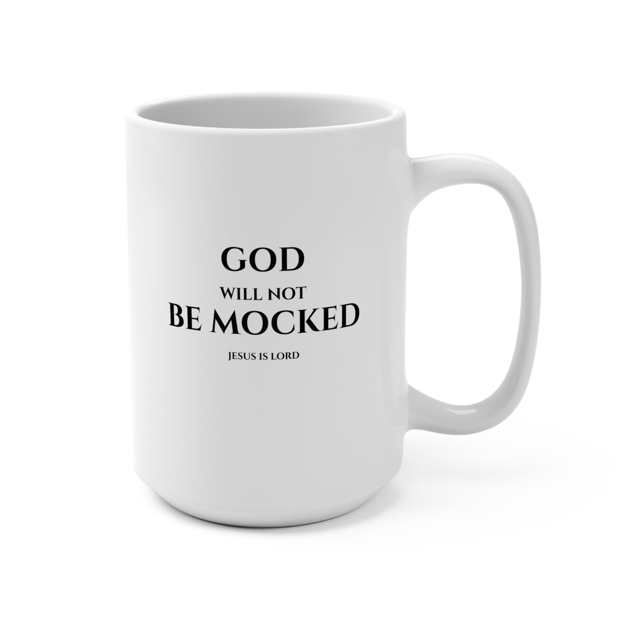 God Will Not Be Mocked Mug | White 15oz Christian Mug