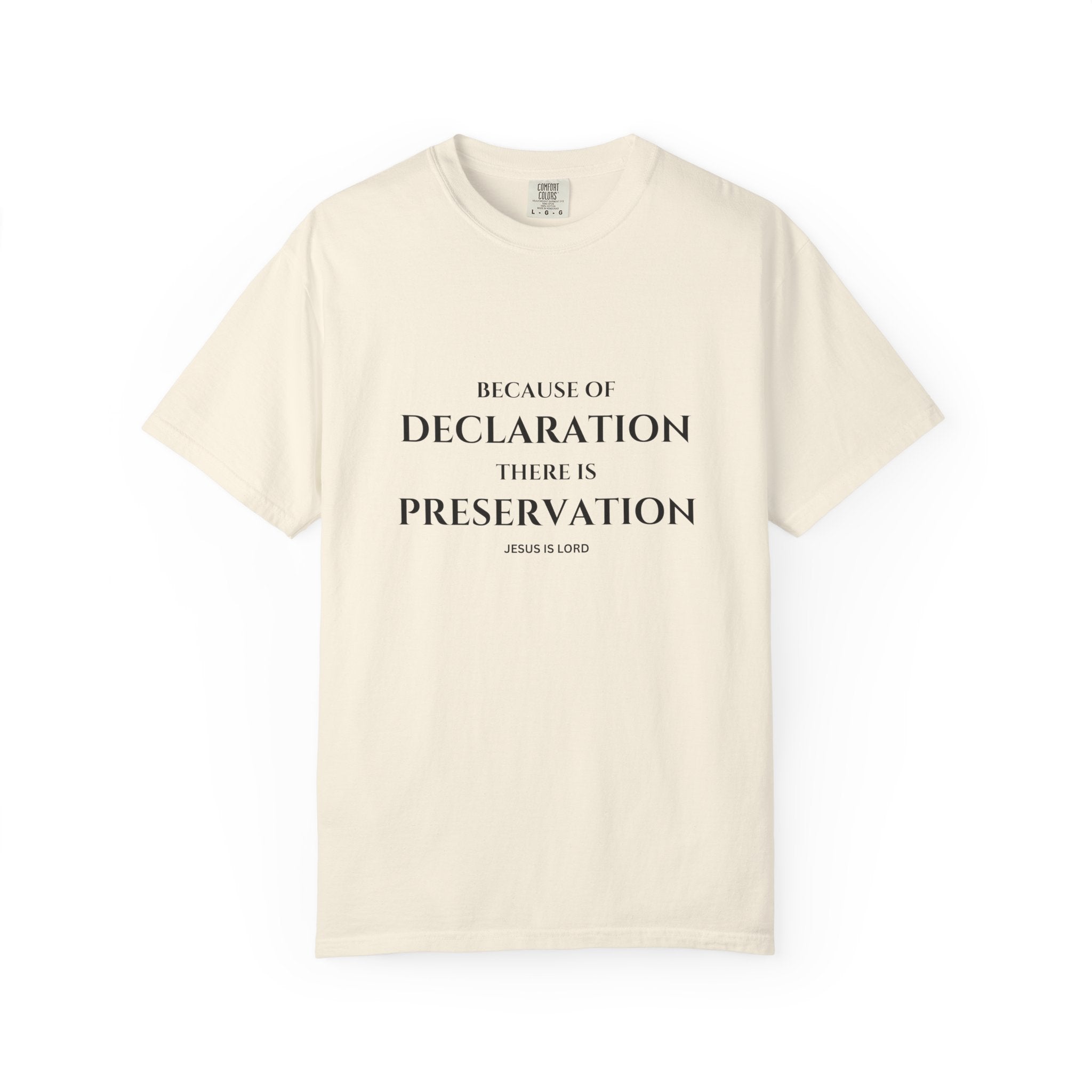 Because Of Declaration, There Is Preservation – Christian T-Shirt