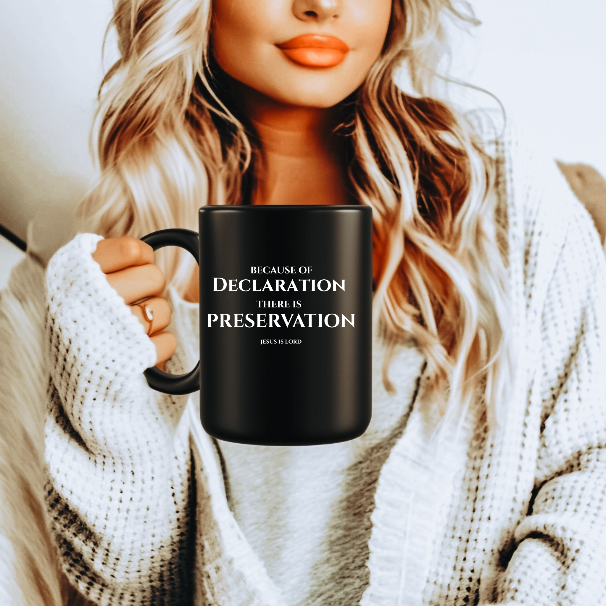 Because of Declaration There Is Preservation – Black 15oz Christian Mug