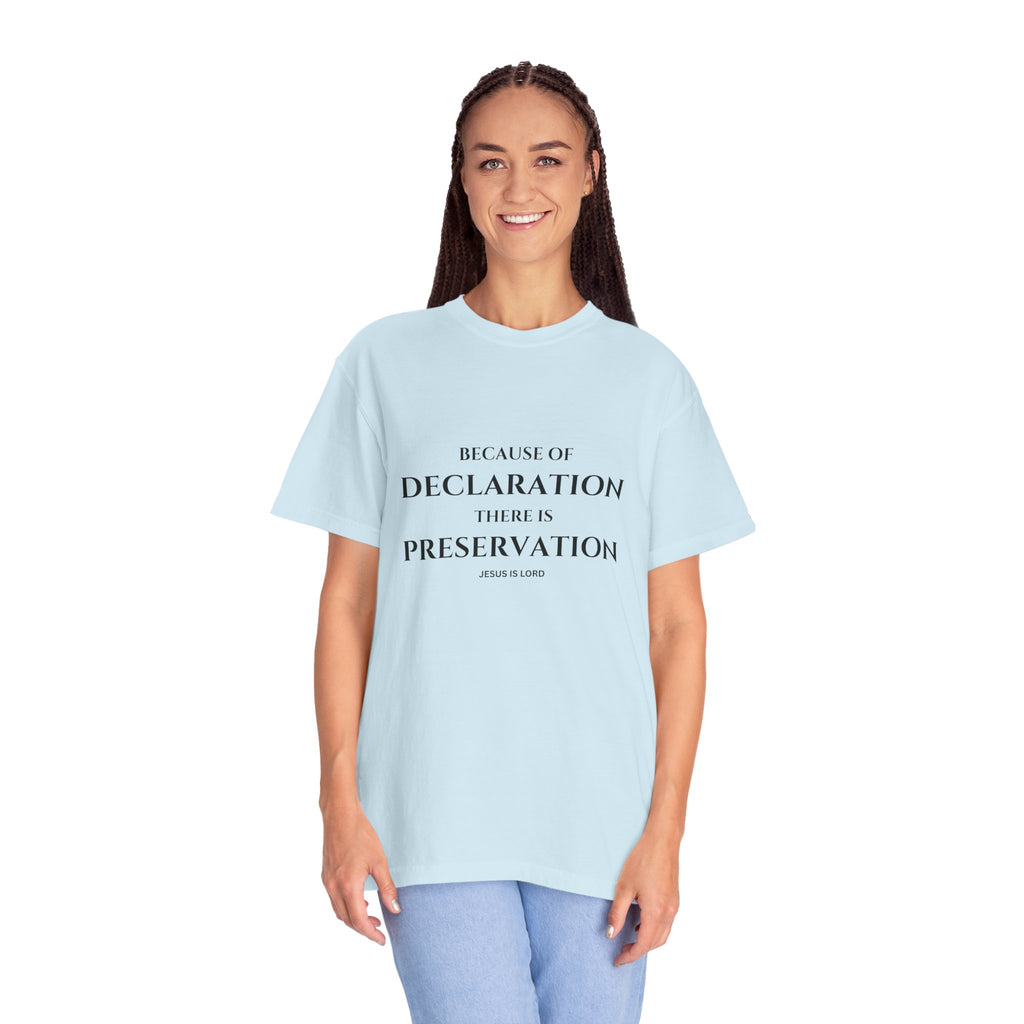 Because Of Declaration, There Is Preservation – Christian T-Shirt